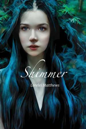 Shimmer de Lorelei Matthews