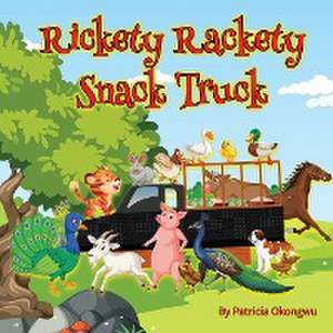 Rickety Rackety Snack Truck de Patricia Okongwu