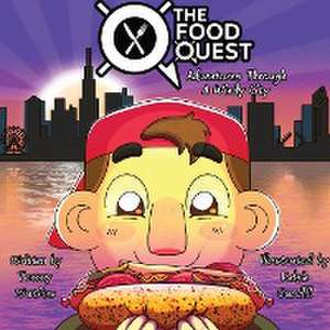 The Food Quest Adventures Through A Windy City de Tommy Watkins