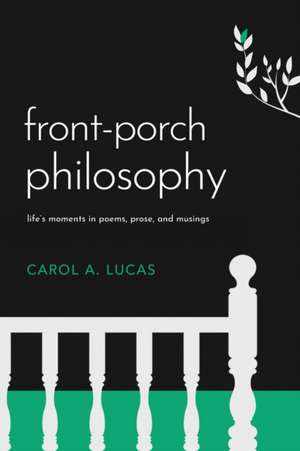 Front-Porch Philosophy de Carol A Lucas