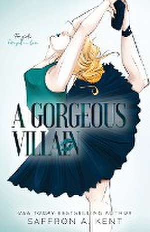 A Gorgeous Villain Special Edition Paperback de Saffron A. Kent