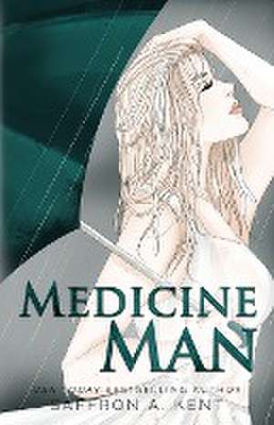 Medicine Man Special Edition Paperback de Saffron A. Kent