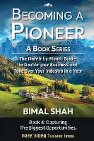 Becoming a Pioneer - A Book Series- Book 4 de Bimal Shah