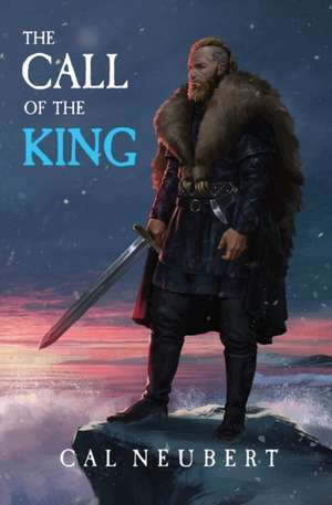 The Call of the King de Cal Neubert