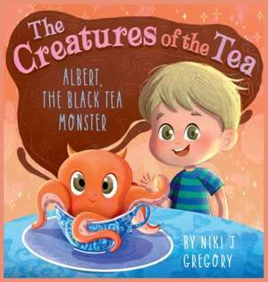 Albert, The Black Tea Monster de Niki J Gregory