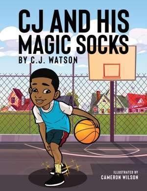 C.J. AND HIS MAGIC SOCKS de Cj Watson