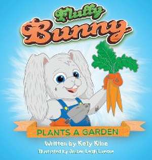 Fluffy Bunny Plants a Garden de Kelly Kline