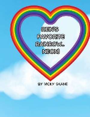 Rein's Favorite Rainbow...Neon! de Vicky Skane