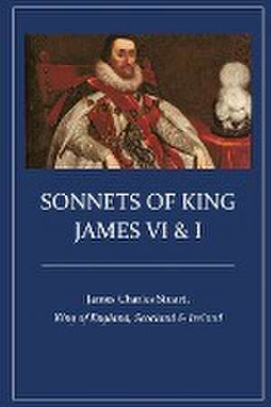 Sonnets of King James VI & I de James Charles Stuart