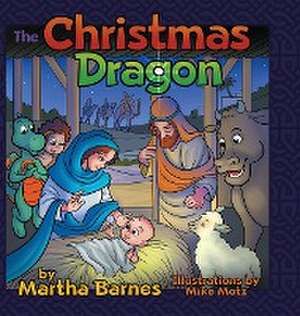 The Christmas Dragon de Martha Barnes