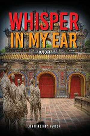 Whisper In My Ear Volume 3 of 3 de John Henry Hardy