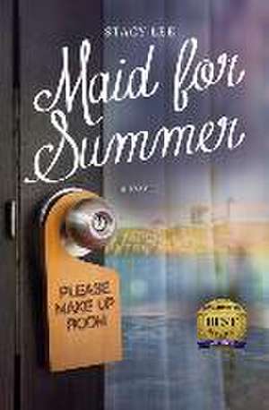 Maid for Summer - A Novel de Stacy Lee