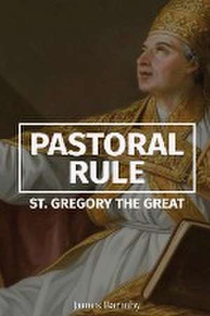 Pastoral Rule de St. Gregory The Great