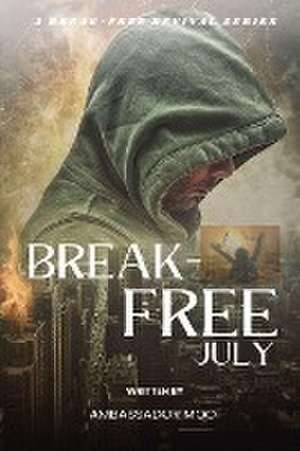 Break-free - Daily Revival Prayers - JULY - Towards LEADERSHIP EXCELLENCE de Ambassador Monday O Ogbe