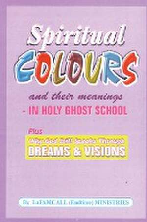 SPIRITUAL COLOURS and their meanings - In HOLY GHOST SCHOOL de Lambert Okafor