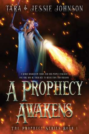 A Prophecy Awakens de Jessie Johnson