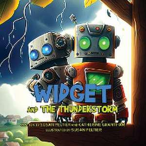 Widget and the Thunderstorm de Susan Peltier