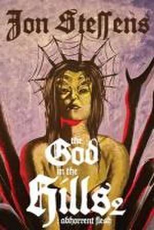 The God in the Hills 2 de Jon Steffens