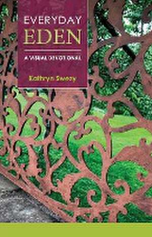 Everyday Eden de Kathryn Swezy