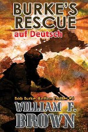 Brown, W: Burke's Rescue, auf Deutsch