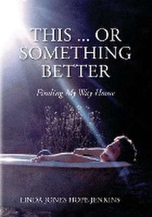 This ... Or Something Better de Linda Jones Hope Jenkins