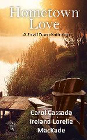 Hometown Love Anthology de Carol Cassada