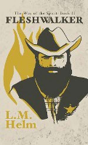 Fleshwalker de L. M. Helm
