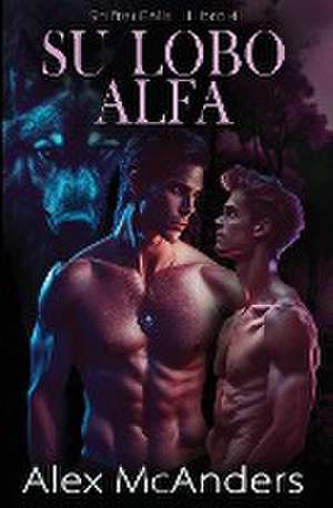 Su Lobo Alfa de Alex McAnders