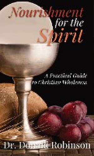 Nourishment for the Spirit de Donald Robinson