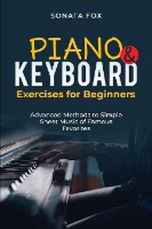 PIANO & Keyboard Exercises for Beginners de Sonata Fox