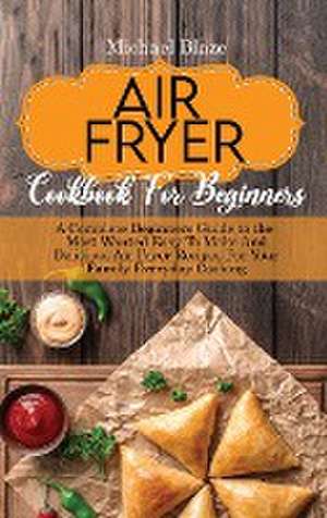 The Big Air Fryer Cookbook for weight loss de Michael Blaze