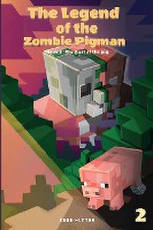 The Legend of the Zombie Pigman Book 2 de Cube Hunter