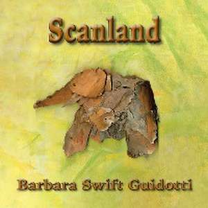 Scanland de Barbara Swift Guidotti