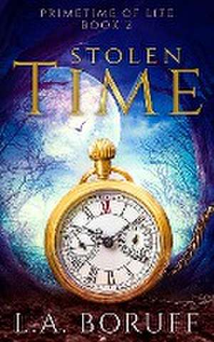 Stolen Time de L. A. Boruff