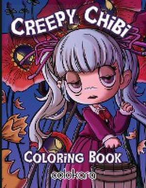 Creepy Chibi Coloring Book: Explore the Darkly Adorable World of Creepy Chibi Characters de Gloria Gill