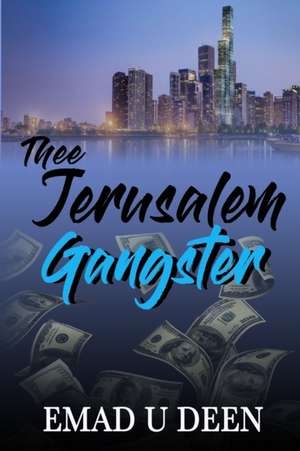 Thee Jerusalem Gangster de Emad U Deen