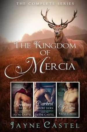 The Kingdom of Mercia de Jayne Castel