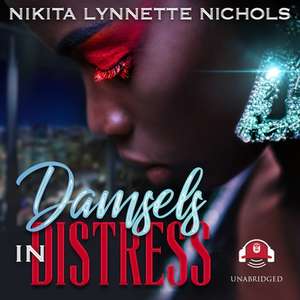 Damsels in Distress Lib/E de Nikita Lynnette Nichols