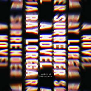 Surrender de Ray Loriga