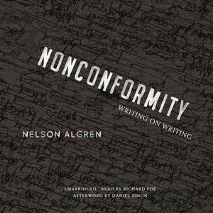 Nonconformity: Writing on Writing de Nelson Algren