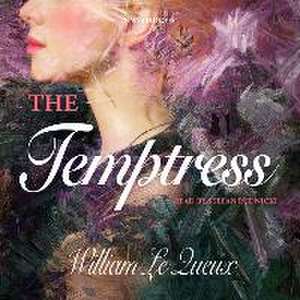 The Temptress de William Le Queux