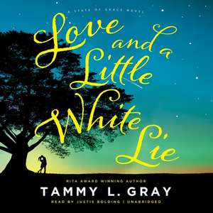 Love and a Little White Lie de Tammy L. Gray