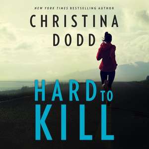 Hard to Kill de Christina Dodd