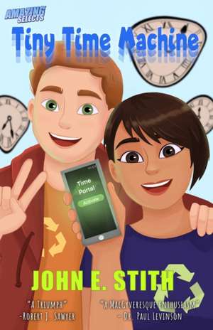 Tiny Time Machine de John E Stith
