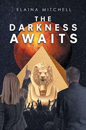 The Darkness Awaits de Elaina Mitchell