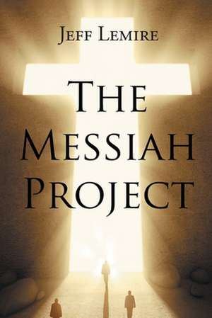 The Messiah Project de Jeff Lemire