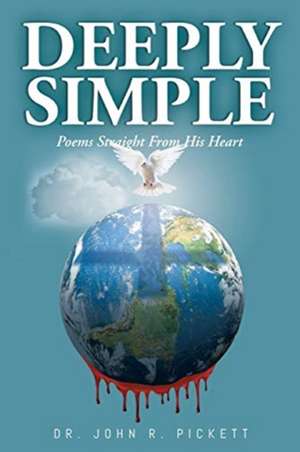 Deeply Simple de John R. Pickett