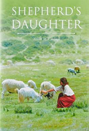 Shepherds's Daughter de Teresa M. Caringi