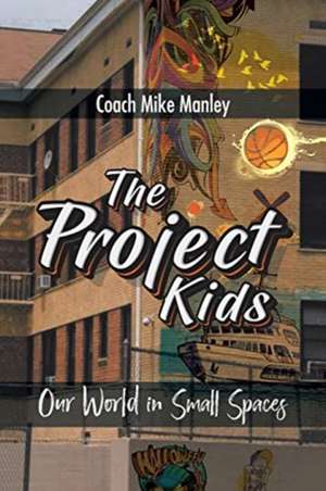 The Project Kids de Coach Mike Manley