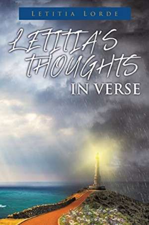 Letitia's Thoughts in Verse de Letitia Lorde